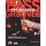 Bass Grooves: Develop Your Groove and Play Like the Pros in Any Style (平装)