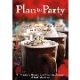 Plan to Party: Simple and Special Entertaining in Your Home (平装)