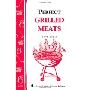 Perfect Grilled Meats: Storey's Country Wisdom Bulletin A-146 (平裝)
