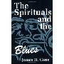 The Spirituals and the Blues (平裝)