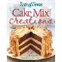Taste of Home Cake Mix Creations: 216 Easy Desserts That Start with a Mix (平装)