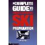 The Complete Guide to Cross-Country Ski Preparation (平装)