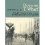 Down on T Wharf (精装)