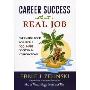 Career Success Without a Real Job: The Career Book for People Too Smart to Work in Corporations (平装)