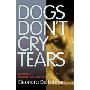 Dogs Don't Cry Tears (平裝)