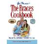 The Braces Cookbook: Recipes You (and Your Orthodontist) Will Love (螺旋装帧)