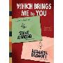 Which Brings Me to You: A Novel in Confessions (CD)