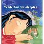 While You Are Sleeping: A Lift-The-Flap Book of Time Around the World (精装)