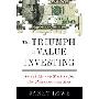 The Triumph of Value Investing: Smart Money Tactics for the Postrecession Era (精装)