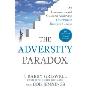 The Adversity Paradox: An Unconventional Guide to Achieving Uncommon Business Success (平装)