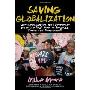 Saving Globalization: Why Globalization and Democracy Offer the Best Hope for Progress, Peace and Development (精装)
