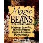 Magic Beans: 150 Delicious Recipes Featuring Nature's Low-Fat Nutrient-Rich, Disease-Fighting Powerhouse (平装)