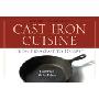 Cast Iron Cuisine: From Breakfast to Dessert; Grandma's Skillet Reborn (平装)