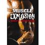 Muscle Explosion: 28 Days to Maximum Mass (平装)