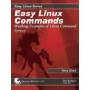 Easy Linux Commands: Working Examples of Linux Command Syntax (平装)