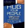 Hug Your People: The Proven Way to Hire, Inspire and Recognize Your Employees and Achieve Remarkable Results (CD)