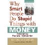 Why Smart People Do Stupid Things with Money: Overcoming Financial Dysfunction (精装)