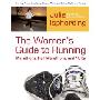 The Woman's Guide to Running a Marathon, Half-Marathon, and 10-K: Training, Preventing Injury, Staying Motivated, Eating Right, and Racing (平装)