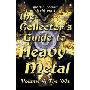The Collector's Guide to Heavy Metal: Volume 4: The '00s (平装)
