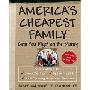 America's Cheapest Family Gets You Right on the Money: Your Guide to Living Better, Spending Less, and Cashing in on Your Dreams (平装)