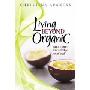 Living Beyond Organic: Nutritional Knowledge Redefined! (精装)