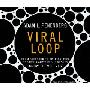 Viral Loop: From Facebook to Twitter, How Today's Smartest Businesses Grow Themselves (CD)