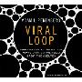 Viral Loop: From Facebook to Twitter, How Today's Smartest Businesses Grow Themselves (CD)