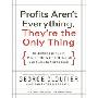 Profits Aren't Everything, They're the Only Thing: No-Nonsense Rules from the Ultimate Contrarian and Small Business Guru (CD)