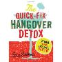 The Quick-Fix Hangover Detox: 99 Ways to Feel 100 Times Better (平装)