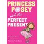 Princess Posey and the Perfect Present: Book 2 (精装)
