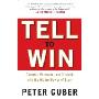 Tell to Win: Connect, Persuade, and Triumph with the Hidden Power of Story (精装)