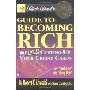 Rich Dad's Guide to Becoming Rich...Without Cutting Up Your Credit Cards (平装)