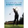 Learn to Play Golf in 10 Easy Lessons: The Simple Route to a Complete Game (平装)