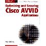 Optimizing and Securing Cisco Avvid Applications (平装)