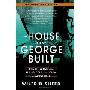 The House That George Built: With a Little Help from Irving, Cole, and a Crew of about Fifty (平裝)