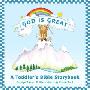 God Is Great: A Toddler's Bible Storybook (精装)