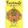Knotcraft: The Practical and Entertaining Art of Tying Knots (平装)