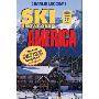 Ski Snowboard America: Top Winter Resorts in USA and Canada (平装)