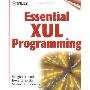 Essential Xul Programming: The How to Guide for Web Developers and Programmers (平装)