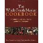 The Whole Foods Market Cookbook: A Guide to Natural Foods with 350 Recipes (平装)