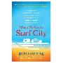 When We Get to Surf City: A Journey Through America in Pursuit of Rock and Roll, Friendship, and Dreams (平装)