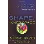 The Shape of Inner Space: String Theory and the Geometry of the Universe's Hidden Dimensions (精装)