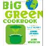 Big Green Cookbook: Hundreds of Planet-Pleasing Recipes & Tips for a Luscious, Low-Carbon Lifestyle (平装)