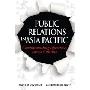 Public Relations in Asia Pacific: Communicating Effectively Across Cultures (精装)