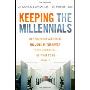 Keeping the Millennials: Why Companies Are Losing Billions in Turnover to This Generation - And What to Do about It (精装)
