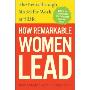 How Remarkable Women Lead: The Breakthrough Model for Work and Life (精装)