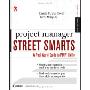 Project Manager Street Smarts: A Real World Guide to PMP Skills (平装)