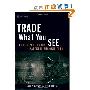 Trade What You See: How To Profit from Pattern Recognition (精装)