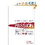 Liberating Passion: How the World's Best Global Leaders Produce Winning Results (平装)