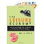 The Leisure Economy: How Changing Demographics, Economics, and Generational Attitudes Will Reshape Our Lives and Our Industries (精装)